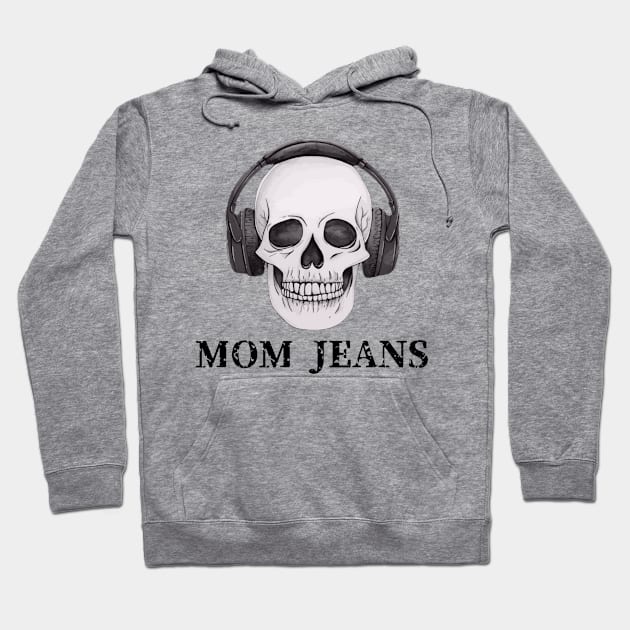 Mom Jeans / Skull Music Style Hoodie by bentoselon